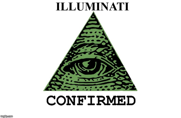 ILLUMINATI | made w/ Imgflip meme maker