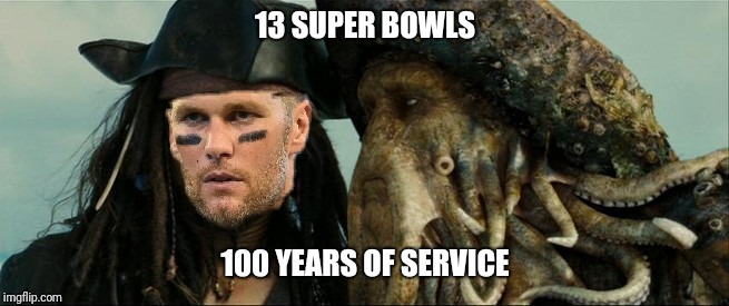 Brady and Jones' Deal | 13 SUPER BOWLS; 100 YEARS OF SERVICE | image tagged in brady and jones's deal,deal,devil,tom brady,davy jones,superbowl | made w/ Imgflip meme maker