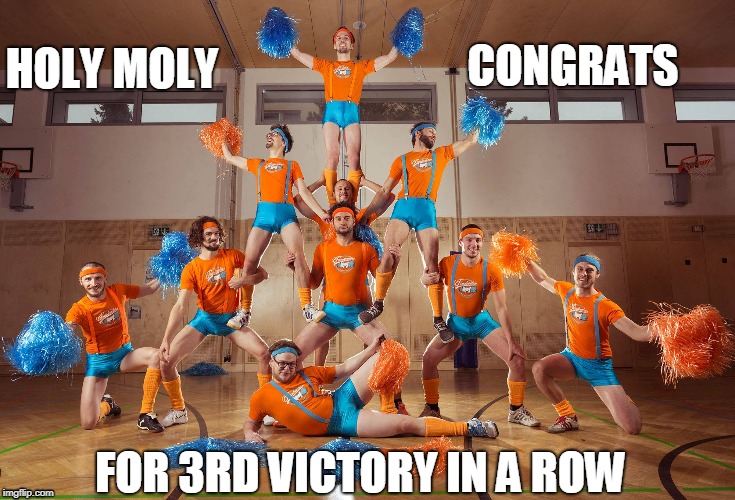 3rd Victory in a row | CONGRATS; HOLY MOLY; FOR 3RD VICTORY IN A ROW | image tagged in victory,third,pom-pom boys | made w/ Imgflip meme maker