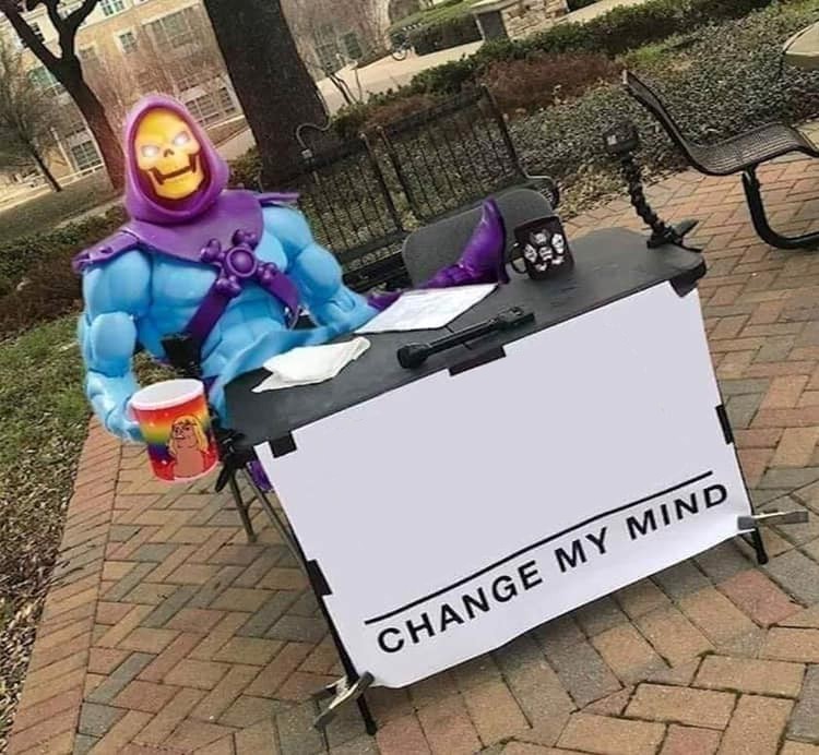 Skeletor Change My Mind Blank Meme Template