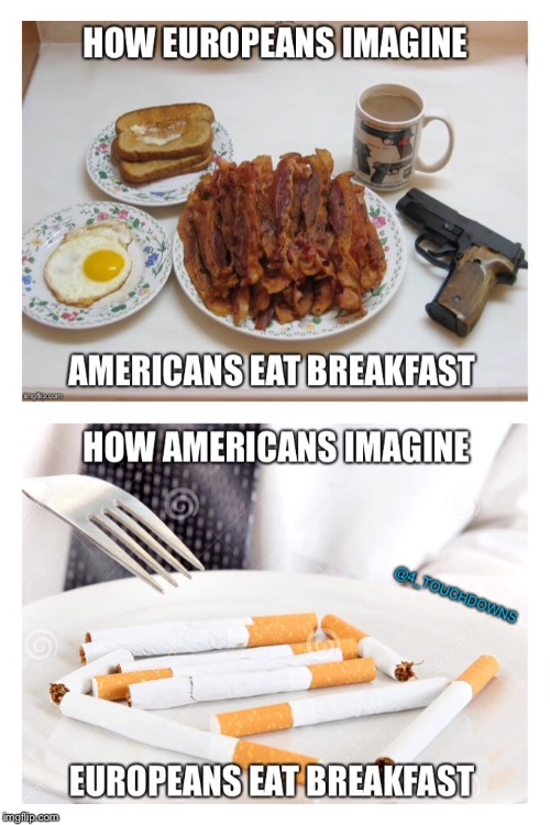 Breakfast of Champions | image tagged in europe,united states,breakfast | made w/ Imgflip meme maker