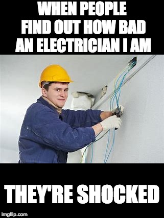 Bad Electrician Memes
