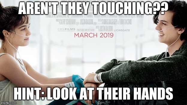 Supposed to be 5 feet apart | AREN'T THEY TOUCHING?? HINT: LOOK AT THEIR HANDS | image tagged in look,see,touching,movie,preview | made w/ Imgflip meme maker