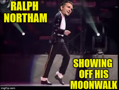 Virginia Governor Ralph Northam | RALPH NORTHAM; SHOWING OFF HIS MOONWALK | image tagged in democrat virginia governor ralph northam,memes,moonwalk,politics | made w/ Imgflip meme maker