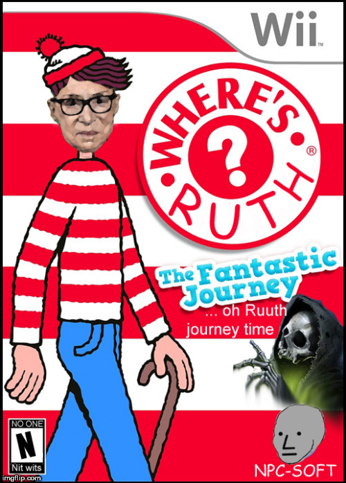 Where's RUTH ? | image tagged in where's waldo,where's ruth,ruth bader ginsburg,lol so funny,politics lol,current events | made w/ Imgflip meme maker