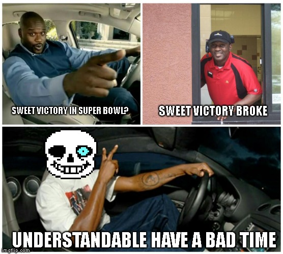 My reaction to the half time show | SWEET VICTORY BROKE; SWEET VICTORY IN SUPER BOWL? UNDERSTANDABLE HAVE A BAD TIME | image tagged in ice cream machine broke,sweet victory,halftime,superbowl,undertale,sans | made w/ Imgflip meme maker
