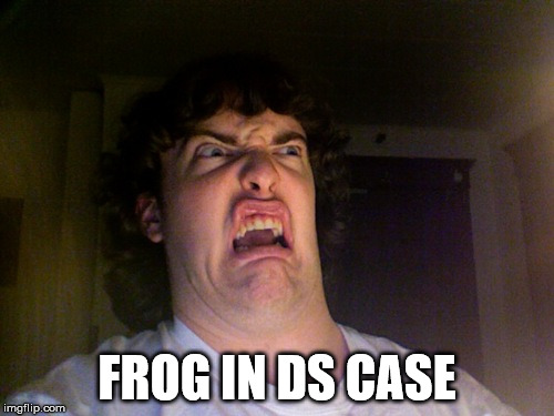 Oh No | FROG IN DS CASE | image tagged in memes,oh no | made w/ Imgflip meme maker