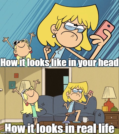 Awkward. | How it looks like in your head; How it looks in real life | image tagged in the loud house | made w/ Imgflip meme maker