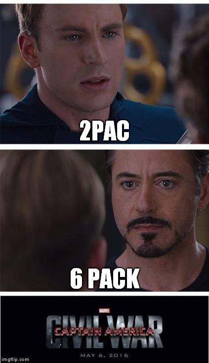 Marvel Civil War 1 Meme | 2PAC; 6 PACK | image tagged in memes,marvel civil war 1 | made w/ Imgflip meme maker