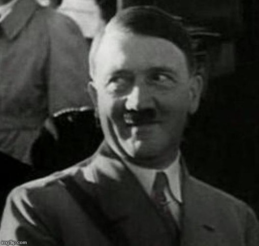 Hitler laugh  | . | image tagged in hitler laugh | made w/ Imgflip meme maker