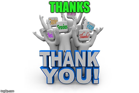 THANKS | image tagged in thank you | made w/ Imgflip meme maker