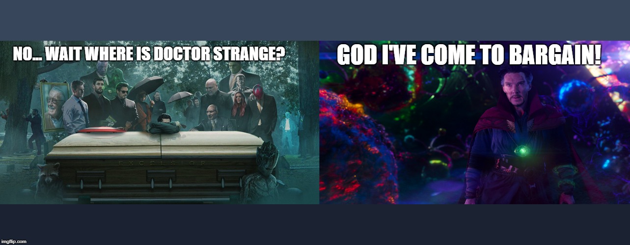 GOD I'VE COME TO BARGAIN! NO... WAIT WHERE IS DOCTOR STRANGE? | image tagged in stan lee | made w/ Imgflip meme maker