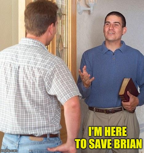 I'M HERE TO SAVE BRIAN | made w/ Imgflip meme maker