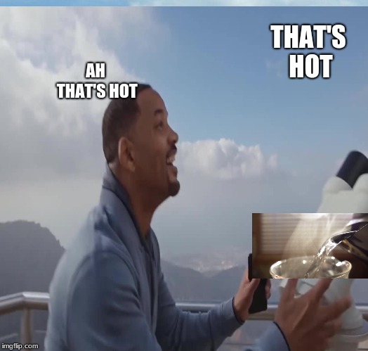 Chart Maker. willsmith meme THAT'S HOT; AH THAT'S HOT image tagge...