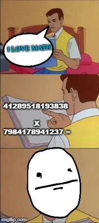 Spiderman book | I LOVE MATH; 41289518193838 X 7984178941237 = | image tagged in spiderman book | made w/ Imgflip meme maker