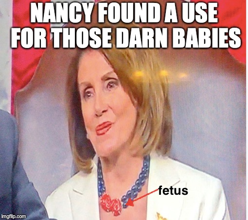 NANCY FOUND A USE FOR THOSE DARN BABIES | made w/ Imgflip meme maker