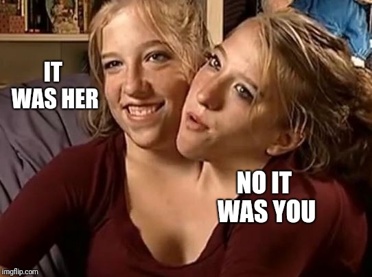 IT WAS HER NO IT WAS YOU | made w/ Imgflip meme maker