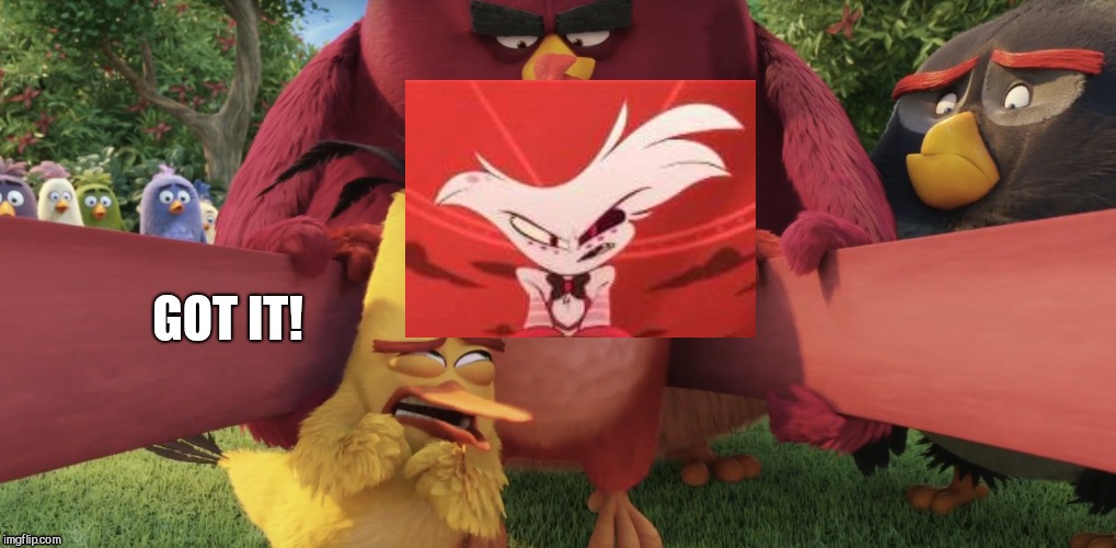I'M FLINGING A HOT SPIDER  | GOT IT! | image tagged in angry birds | made w/ Imgflip meme maker
