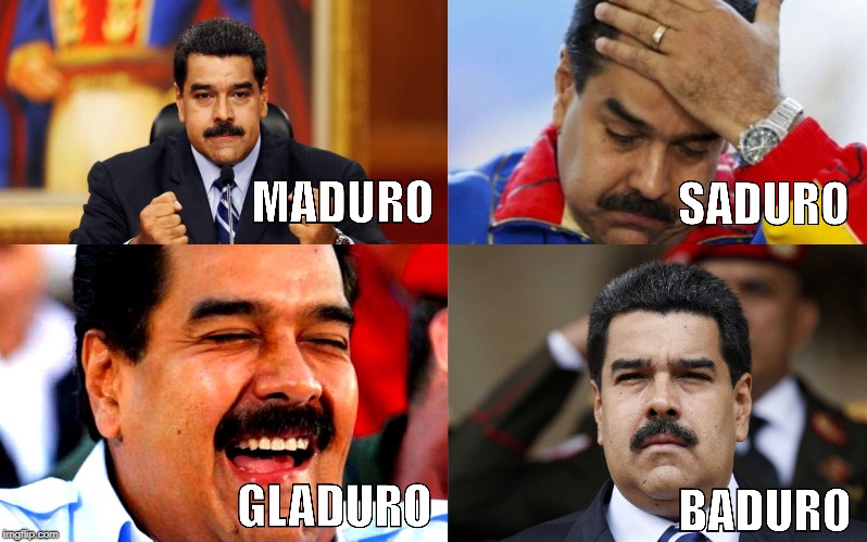 Maduro | image tagged in maduro,venezuela,guaido,political crisis,crisis,guerilla | made w/ Imgflip meme maker