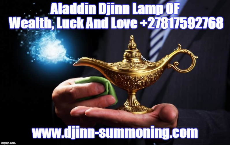 Aladdin Djinn Lamp For Sale +27817592768 | Aladdin Djinn Lamp OF Wealth, Luck And Love +27817592768; www.djinn-summoning.com | image tagged in magic | made w/ Imgflip meme maker