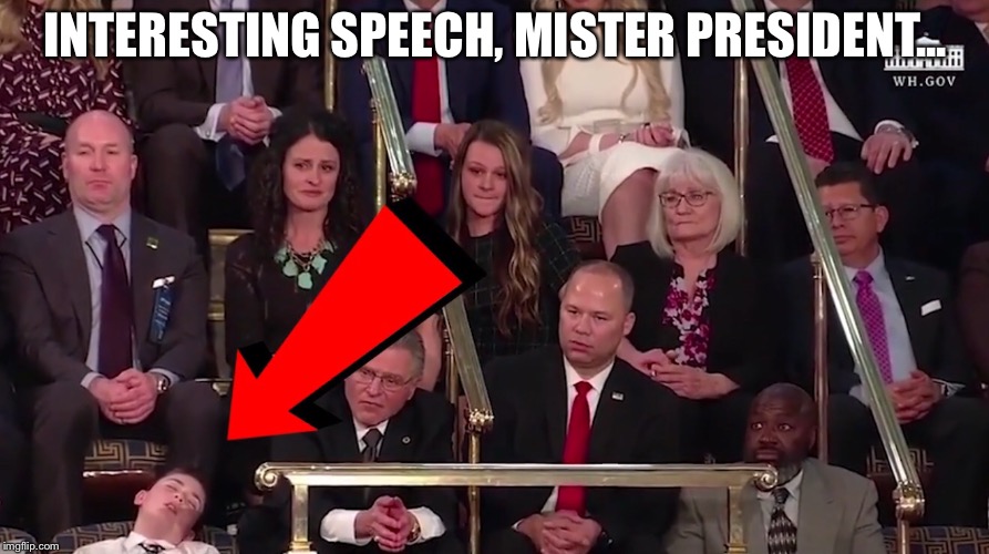 *zzzzzzzzzzzzzz* | INTERESTING SPEECH, MISTER PRESIDENT... | image tagged in trump | made w/ Imgflip meme maker