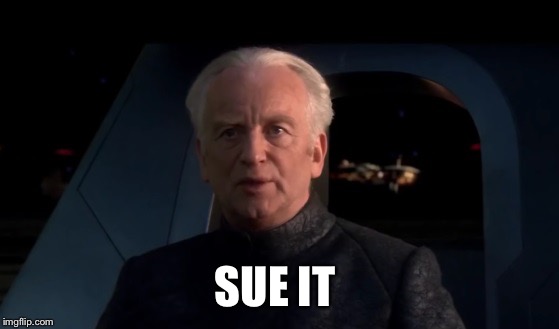 When my lawyer asks what I want to do to the  manufacturer that made the faulty product that almost killed me | SUE IT | image tagged in palpatine do it,PrequelMemes | made w/ Imgflip meme maker