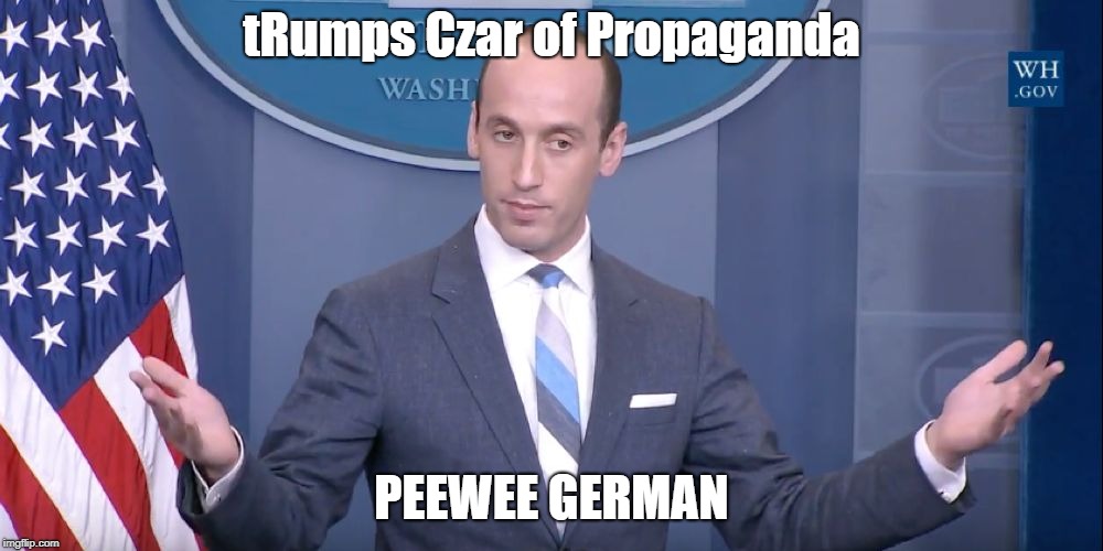 Stephen Miller cosmopolitan | tRumps Czar of Propaganda; PEEWEE GERMAN | image tagged in stephen miller cosmopolitan | made w/ Imgflip meme maker