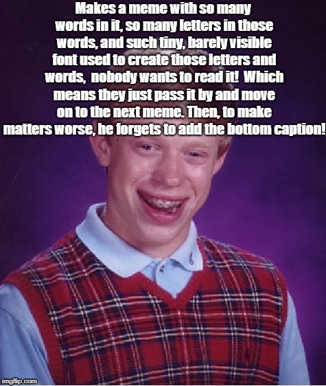 gR3AT m3M3S  | image tagged in badluckbrian | made w/ Imgflip meme maker