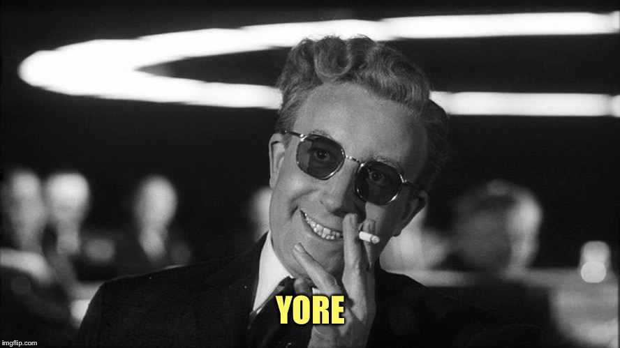 Doctor Strangelove says... | YORE | made w/ Imgflip meme maker