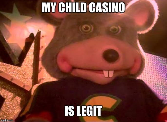 MY CHILD CASINO IS LEGIT | made w/ Imgflip meme maker