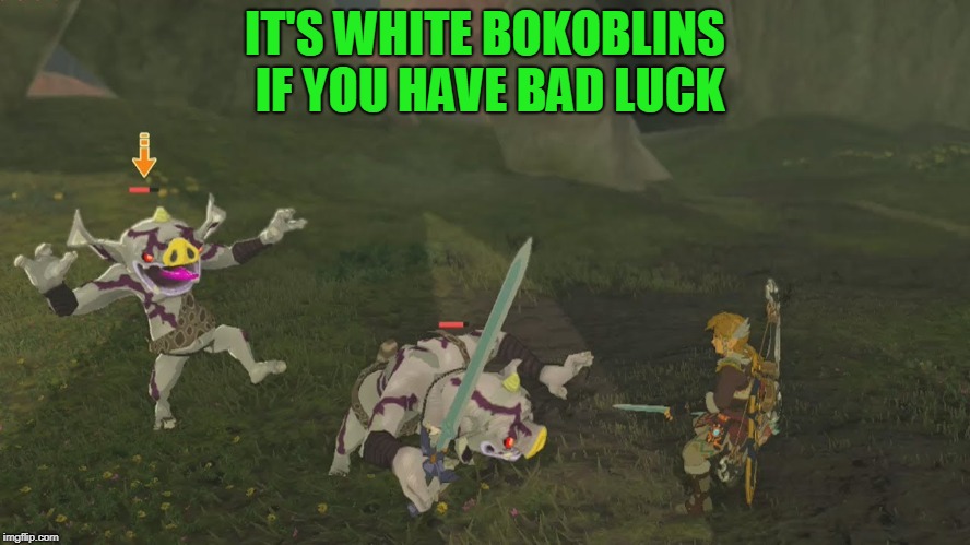 White Bokoblin | IT'S WHITE BOKOBLINS IF YOU HAVE BAD LUCK | image tagged in white bokoblin | made w/ Imgflip meme maker