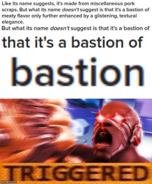 me irl | image tagged in memes,food,overwatch,triggered,gaming,bastion | made w/ Imgflip meme maker