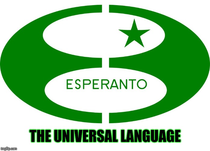 THE UNIVERSAL LANGUAGE | made w/ Imgflip meme maker
