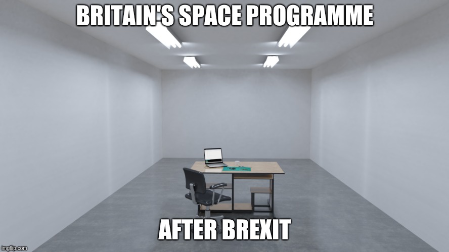 After Brexit | BRITAIN'S SPACE PROGRAMME; AFTER BREXIT | image tagged in after brexit | made w/ Imgflip meme maker