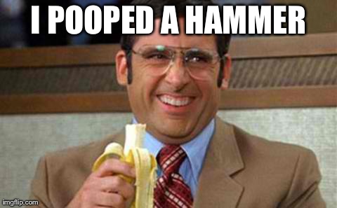 I POOPED A HAMMER | image tagged in brick | made w/ Imgflip meme maker