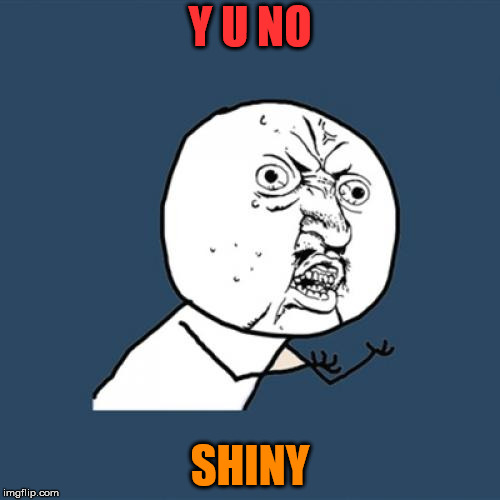 Spoink | Y U NO; SHINY | image tagged in memes,y u no,pokemon go,chinese new year | made w/ Imgflip meme maker