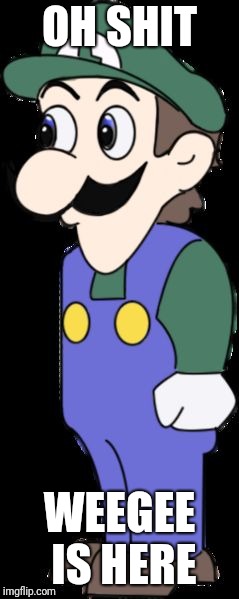 Weegee | OH SHIT WEEGEE IS HERE | image tagged in weegee | made w/ Imgflip meme maker