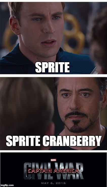 Marvel Civil War 1 | SPRITE; SPRITE CRANBERRY | image tagged in memes,marvel civil war 1 | made w/ Imgflip meme maker