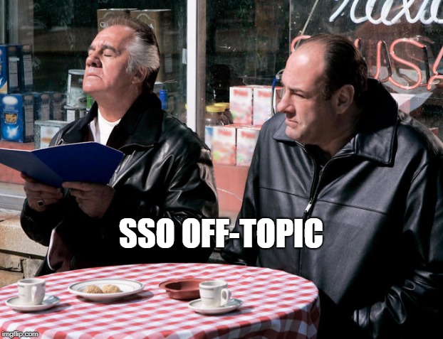 SSO OFF-TOPIC | made w/ Imgflip meme maker