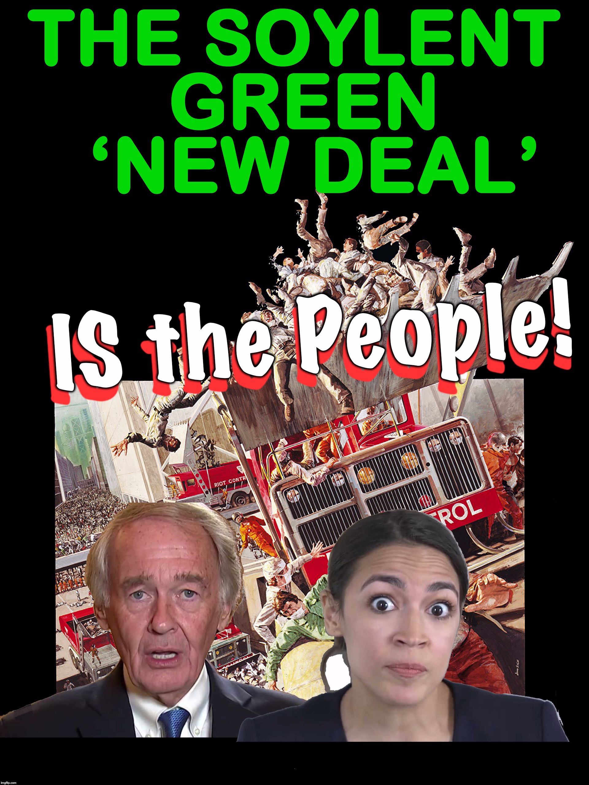 V | image tagged in soylent green,crazy alexandria ocasio-cortez | made w/ Imgflip meme maker