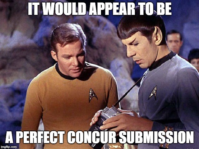 Star Trek Tricorder 001 | IT WOULD APPEAR TO BE; A PERFECT CONCUR SUBMISSION | image tagged in star trek tricorder 001 | made w/ Imgflip meme maker
