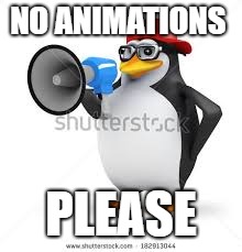 no anime. | NO ANIMATIONS PLEASE | image tagged in no anime | made w/ Imgflip meme maker
