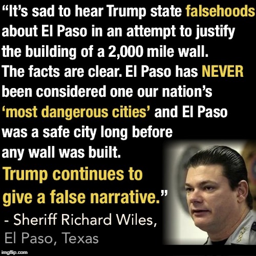 . | image tagged in el paso,trump,lie,border,wall,dangerous | made w/ Imgflip meme maker