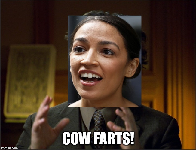 Green New Deal | COW FARTS! | image tagged in libtards | made w/ Imgflip meme maker