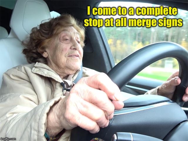 But her accelerator pedal is like new | . | image tagged in old lady driving,stop in acceleration lane,stop at merge sign,bad driver,funny memes | made w/ Imgflip meme maker