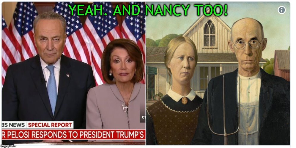 YEAH. AND NANCY TOO! | made w/ Imgflip meme maker