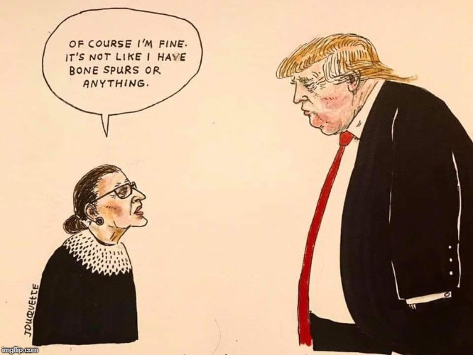 . | image tagged in ruth bader ginsburg,donald trump,bone spur | made w/ Imgflip meme maker