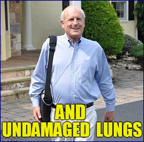 AND UNDAMAGED  LUNGS | made w/ Imgflip meme maker