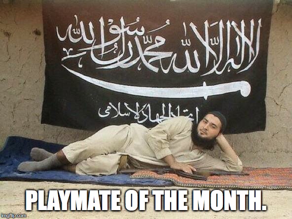 ISIS, Baby | PLAYMATE OF THE MONTH. | image tagged in isis baby | made w/ Imgflip meme maker