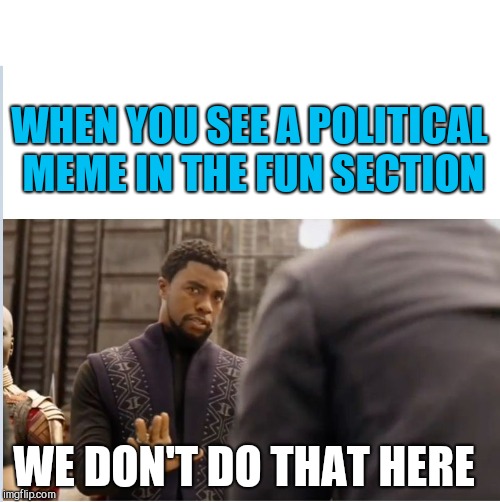 We Dont Do That Here Meme Template